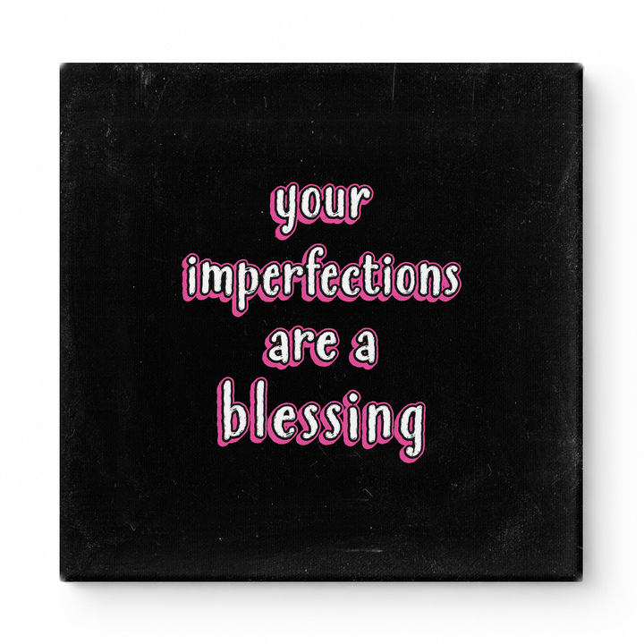 Your Imperfections Are a Blessing — Chalkboard Lettering