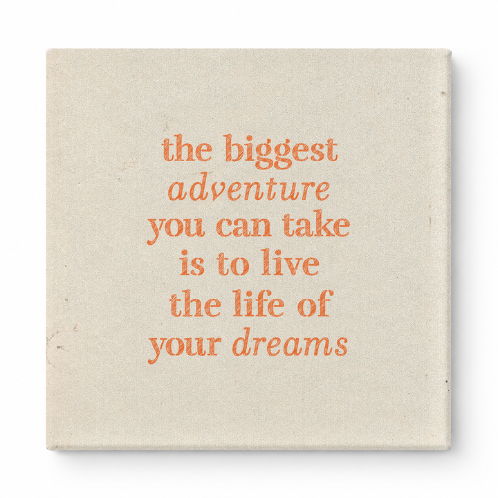 The Biggest Adventure You Can Take Is to Live the Life of Your Dreams — Distressed Chalkboard