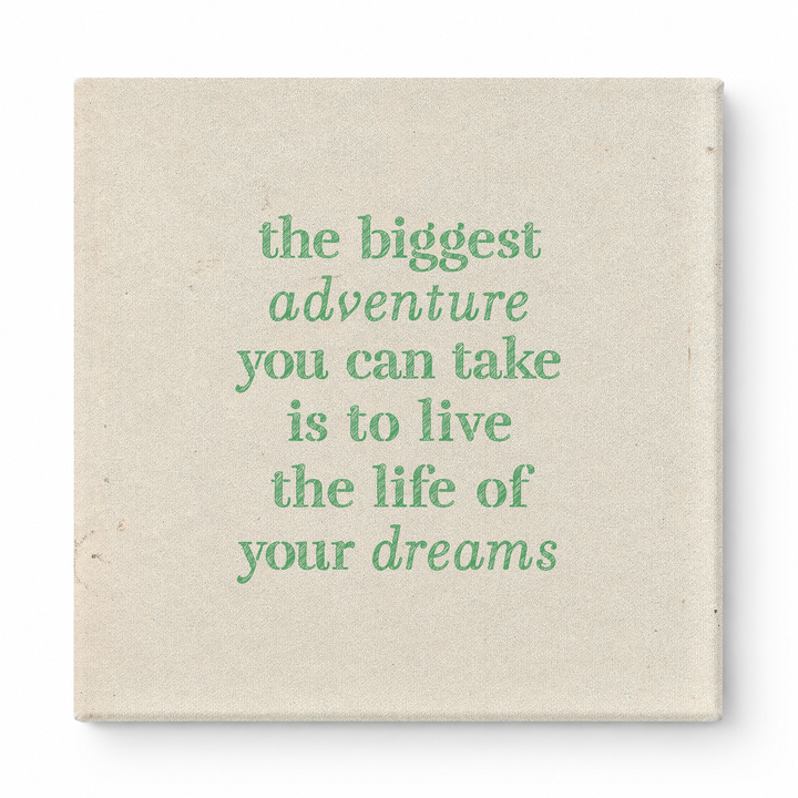 The Biggest Adventure You Can Take Is to Live the Life of Your Dreams — Distressed Chalkboard