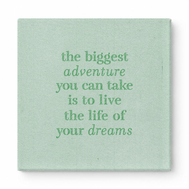 The Biggest Adventure You Can Take Is to Live the Life of Your Dreams — Distressed Chalkboard