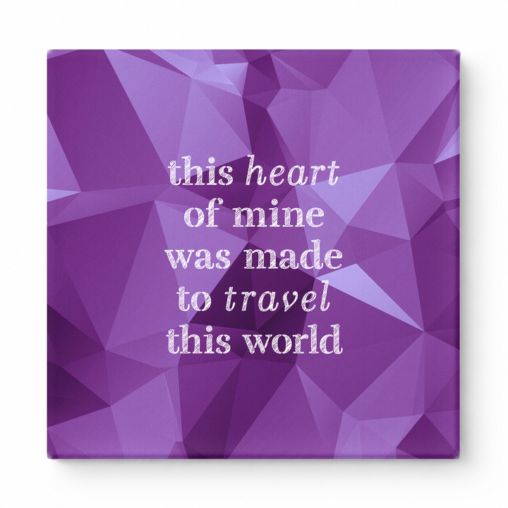 This Heart of Mine Was Made to Travel This World — Geometric Low-Poly