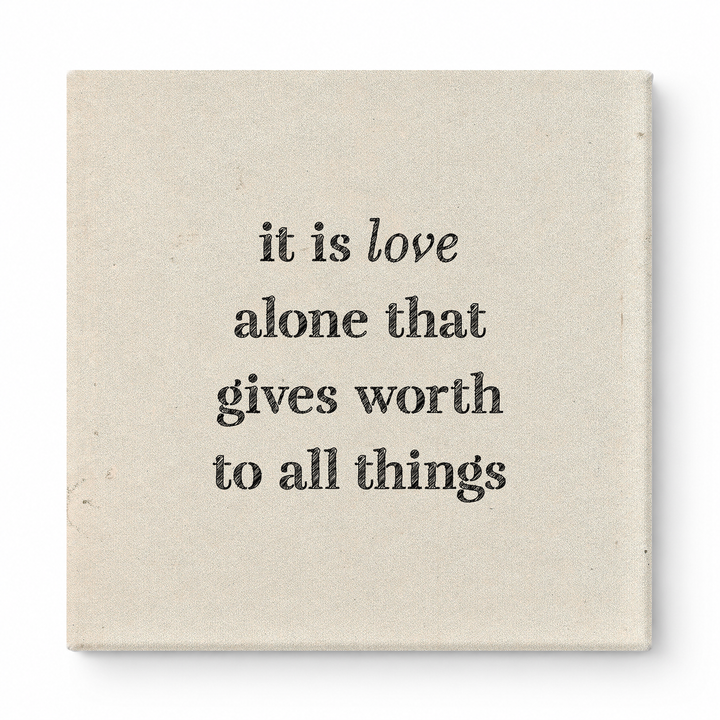 It Is Love Alone That Gives Worth to All Things — Chalkboard Lettering
