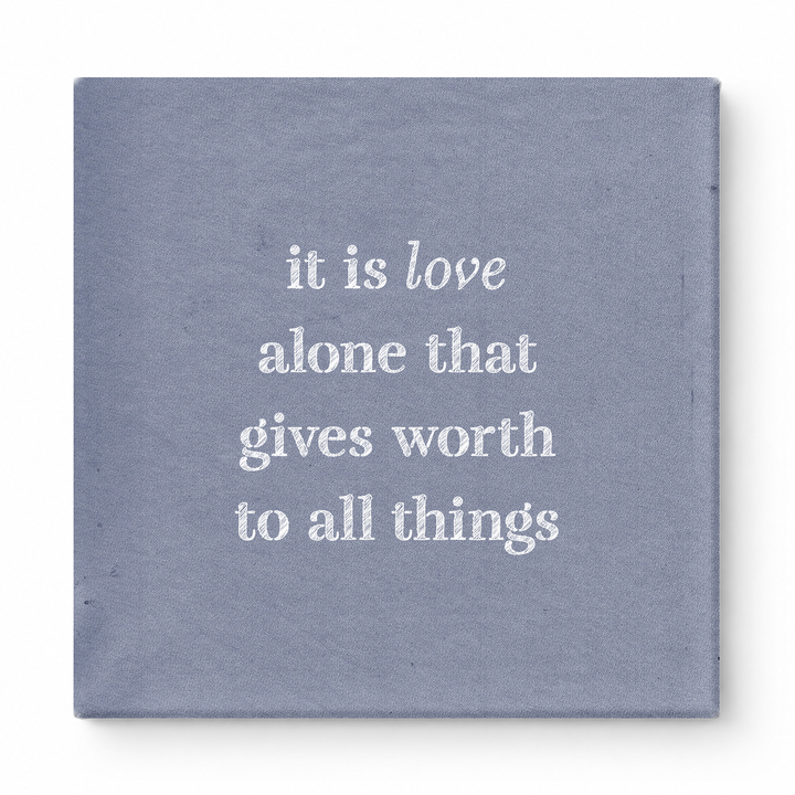 It Is Love Alone That Gives Worth to All Things — Chalkboard Lettering