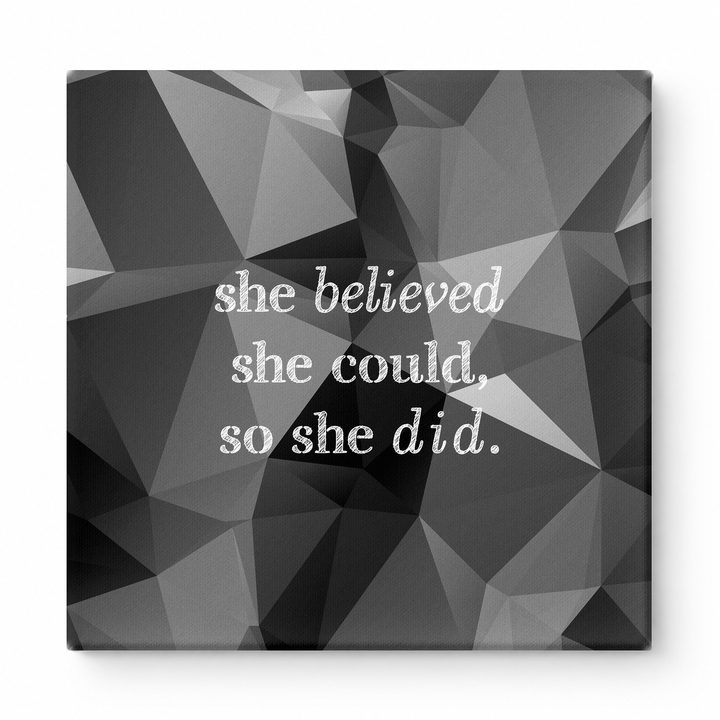 She Believed She Could, So She Did — Distressed Chalkboard