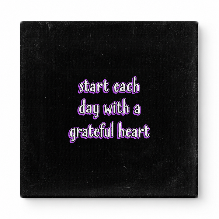 Start Each Day with a Grateful Heart — Distressed Chalkboard