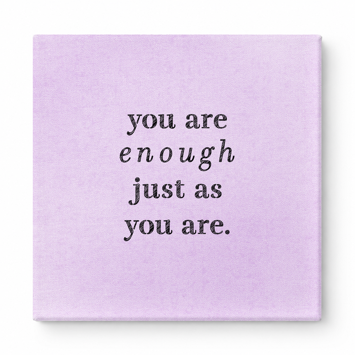 You Are Enough Just as You Are — Aged Parchment Letterpress