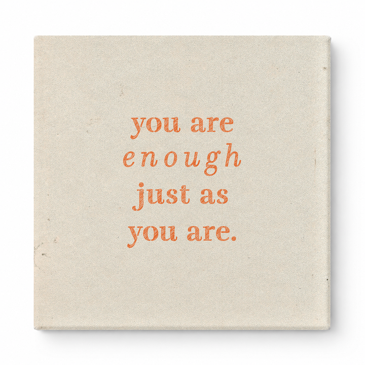 You Are Enough Just as You Are — Aged Parchment Letterpress