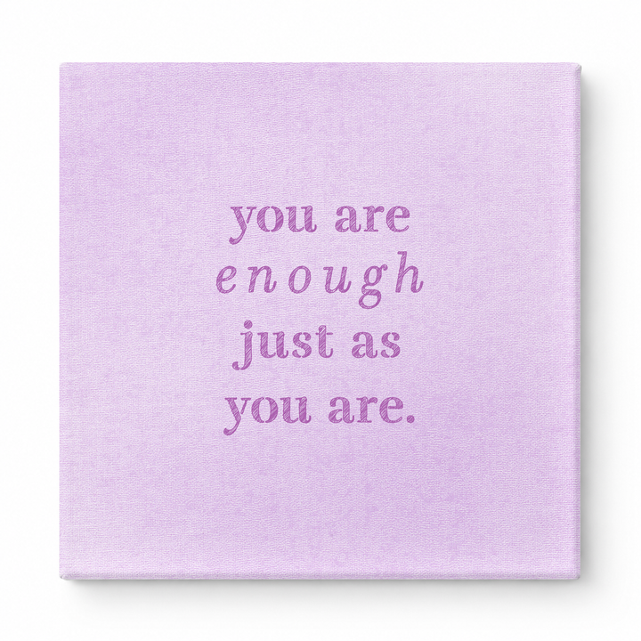 You Are Enough Just as You Are — Aged Parchment Letterpress