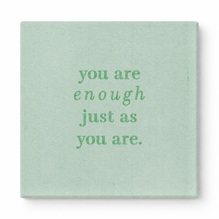 You Are Enough Just as You Are — Aged Parchment Letterpress