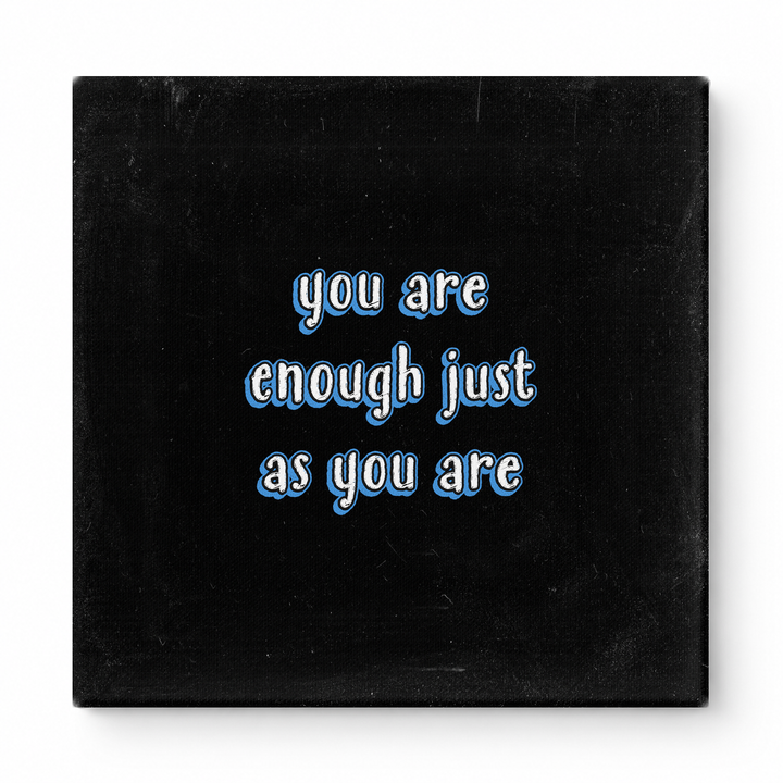 You Are Enough Just as You Are — Aged Parchment Letterpress