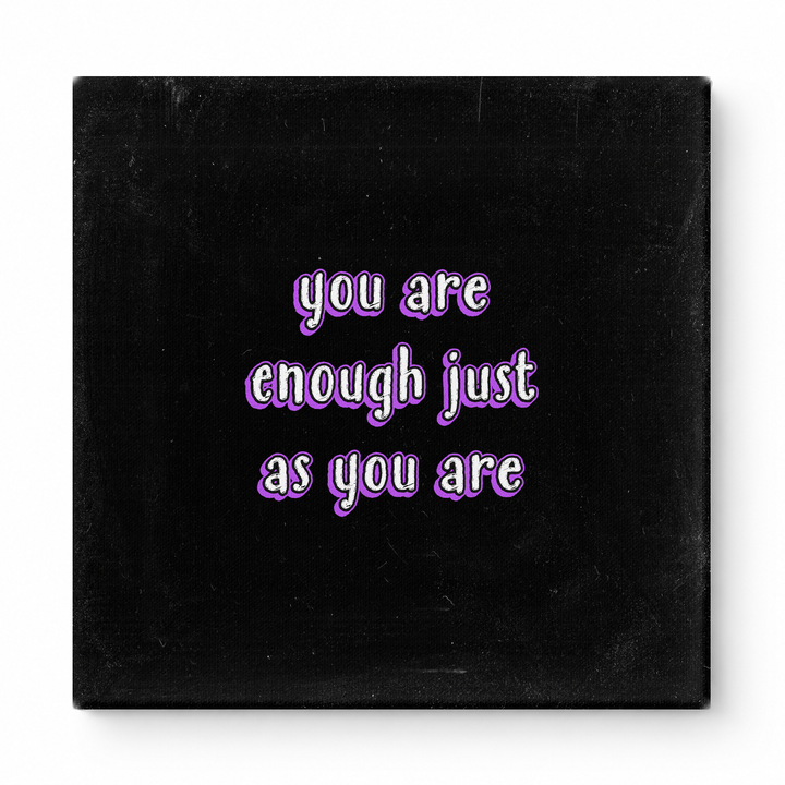 You Are Enough Just as You Are — Aged Parchment Letterpress