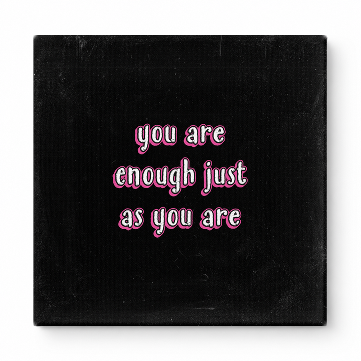 You Are Enough Just as You Are — Aged Parchment Letterpress