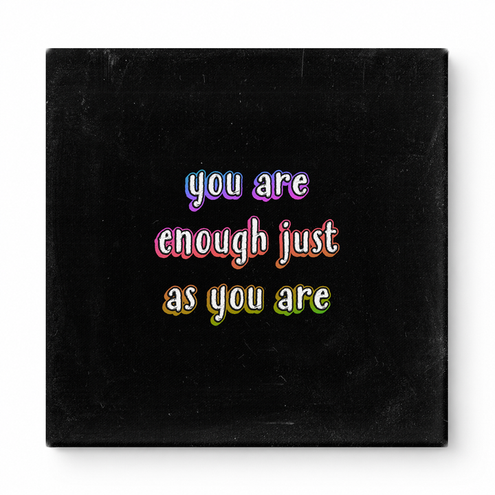 You Are Enough Just as You Are — Aged Parchment Letterpress