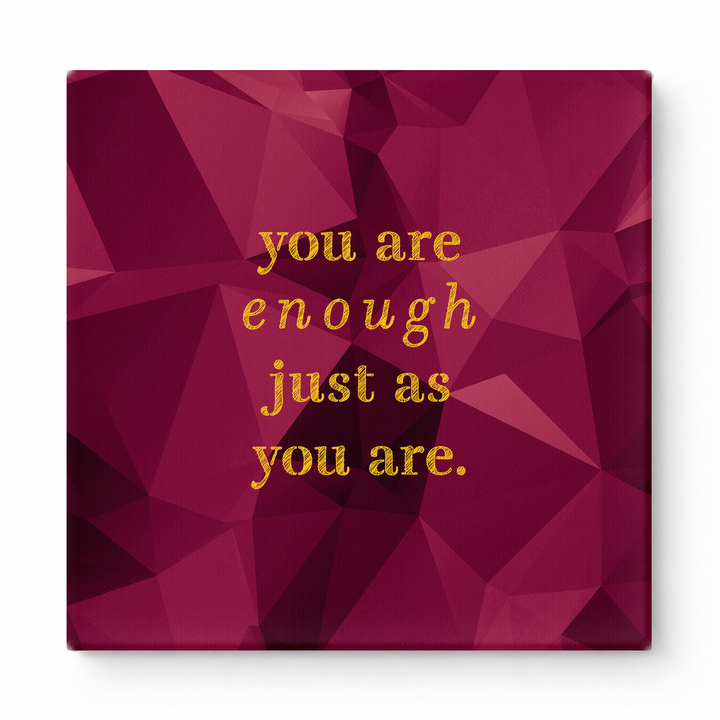You Are Enough Just as You Are — Aged Parchment Letterpress