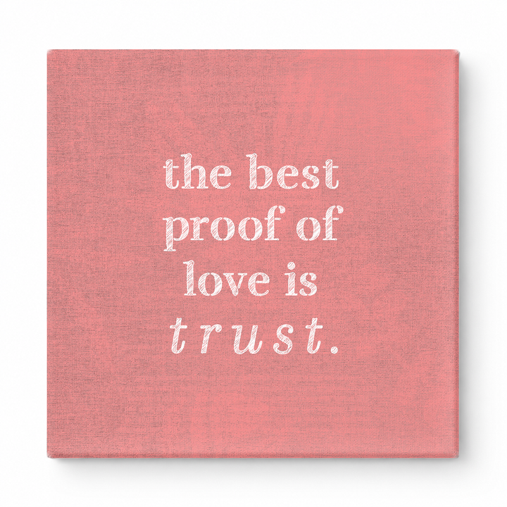 The Best Proof of Love Is Trust — Aged Linen Texture