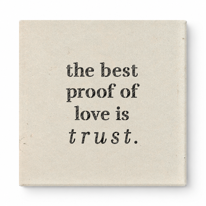 The Best Proof of Love Is Trust — Aged Linen Texture