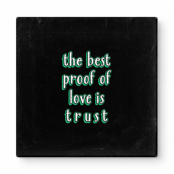 The Best Proof of Love Is Trust — Aged Linen Texture