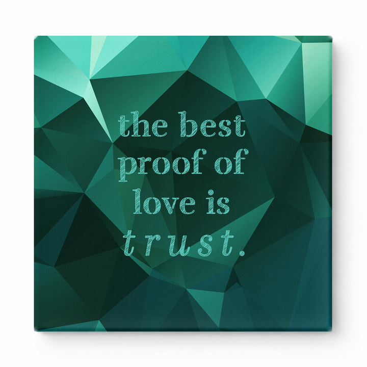 The Best Proof of Love Is Trust — Aged Linen Texture