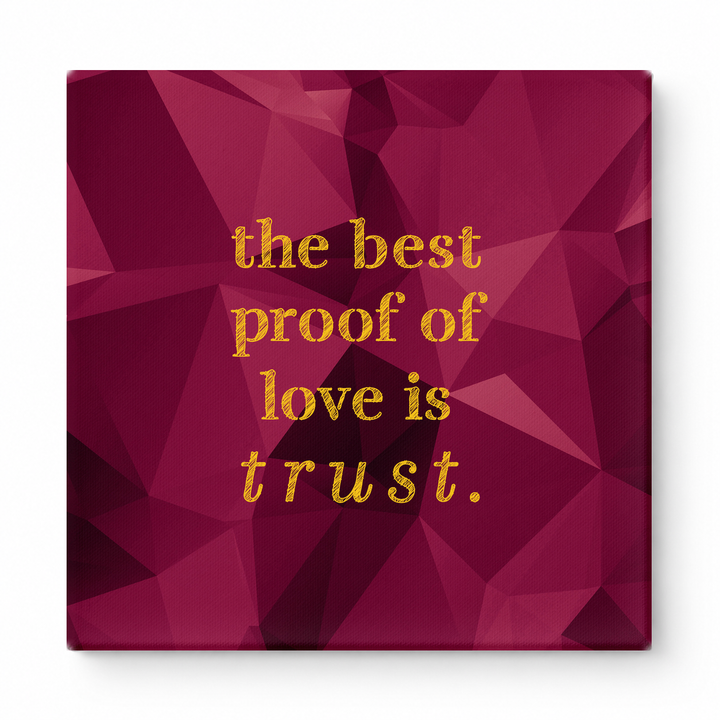 The Best Proof of Love Is Trust — Aged Linen Texture