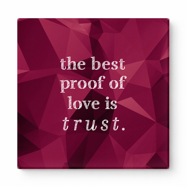 The Best Proof of Love Is Trust — Aged Linen Texture