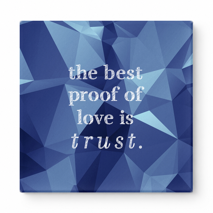 The Best Proof of Love Is Trust — Aged Linen Texture