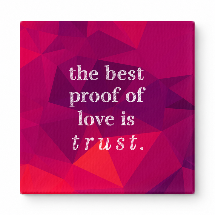 The Best Proof of Love Is Trust — Aged Linen Texture