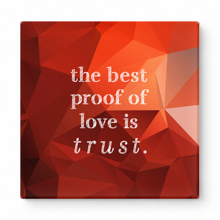 The Best Proof of Love Is Trust — Aged Linen Texture
