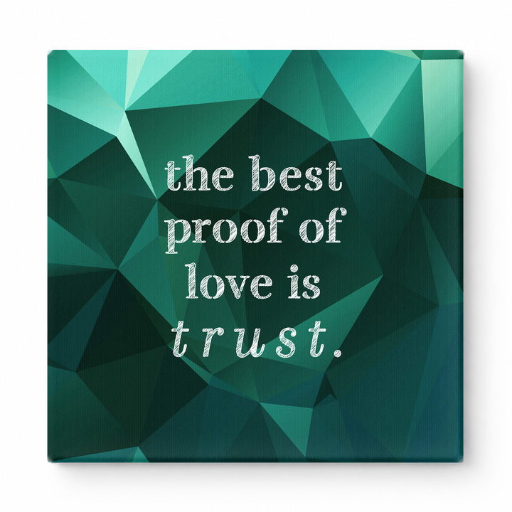 The Best Proof of Love Is Trust — Aged Linen Texture