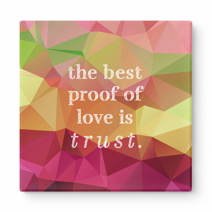 The Best Proof of Love Is Trust — Aged Linen Texture