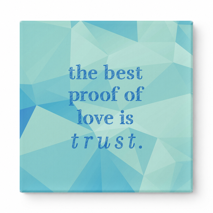 The Best Proof of Love Is Trust — Aged Linen Texture