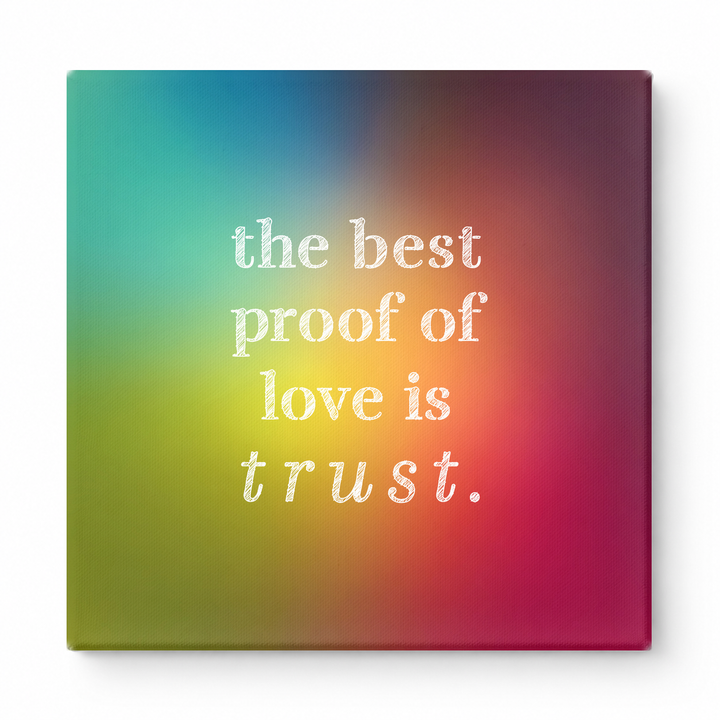 The Best Proof of Love Is Trust — Aged Linen Texture