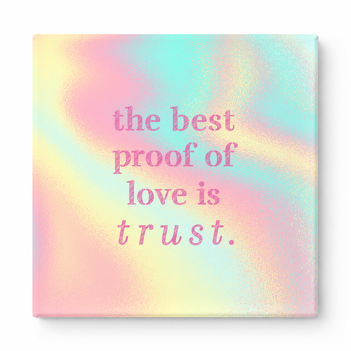 The Best Proof of Love Is Trust — Aged Linen Texture