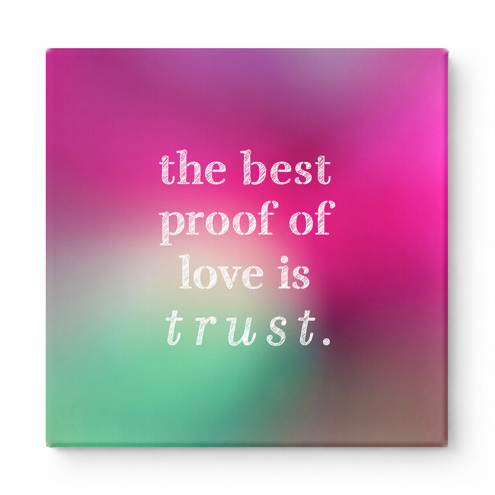 The Best Proof of Love Is Trust — Aged Linen Texture