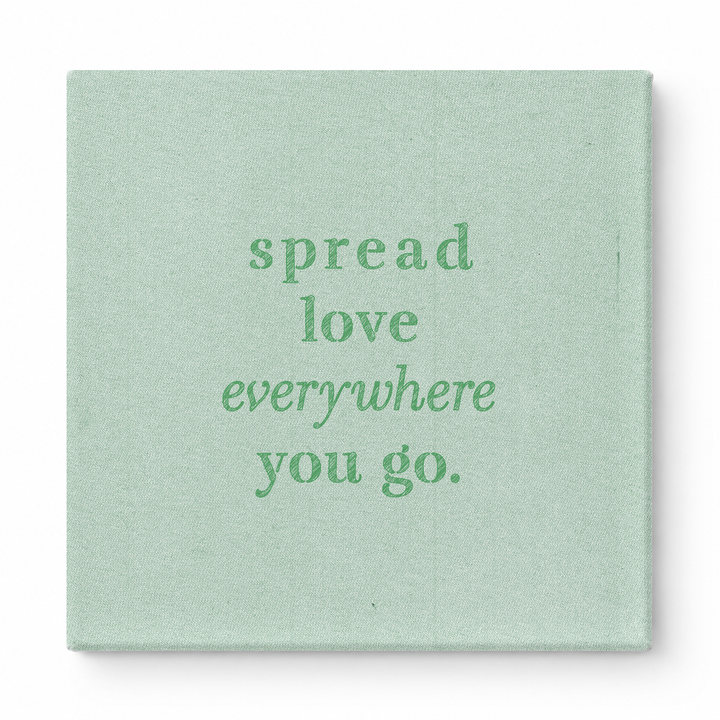 Spread Love Everywhere You Go — Vintage Letterpress