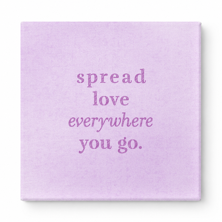 Spread Love Everywhere You Go — Vintage Letterpress