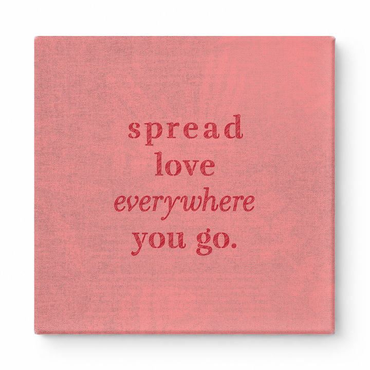 Spread Love Everywhere You Go — Vintage Letterpress