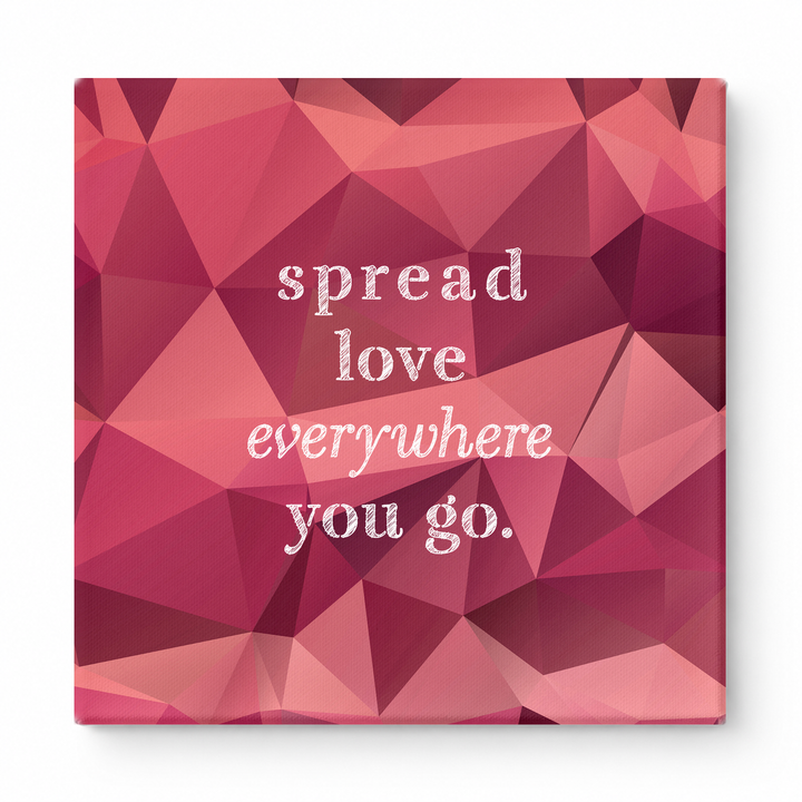 Spread Love Everywhere You Go — Vintage Letterpress