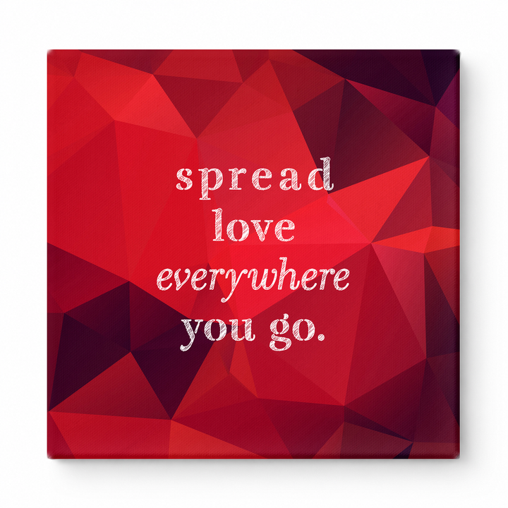 Spread Love Everywhere You Go — Vintage Letterpress