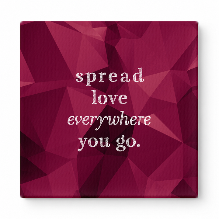 Spread Love Everywhere You Go — Vintage Letterpress