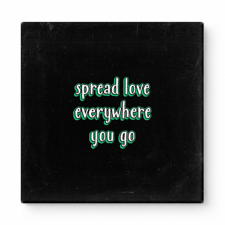 Spread Love Everywhere You Go — Vintage Letterpress