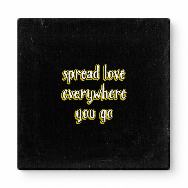 Spread Love Everywhere You Go — Vintage Letterpress