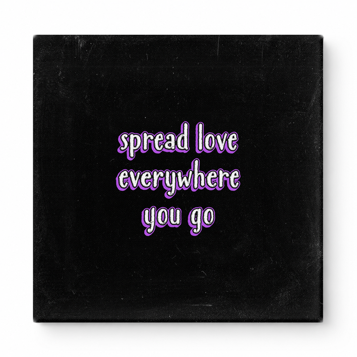 Spread Love Everywhere You Go — Vintage Letterpress