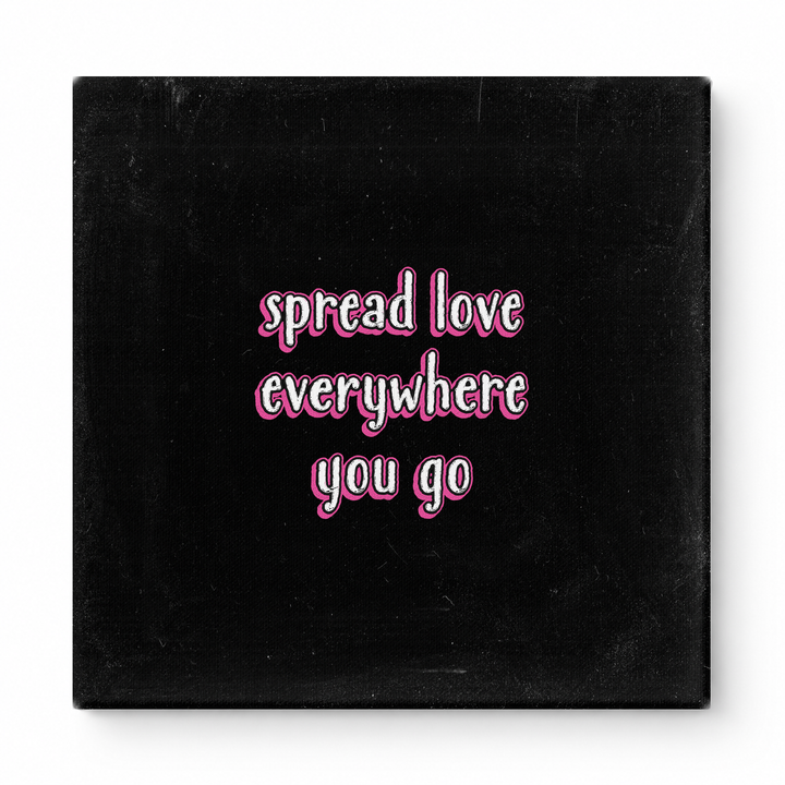 Spread Love Everywhere You Go — Vintage Letterpress