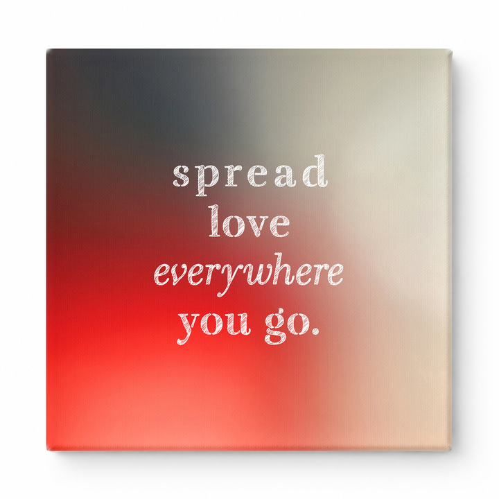 Spread Love Everywhere You Go — Vintage Letterpress