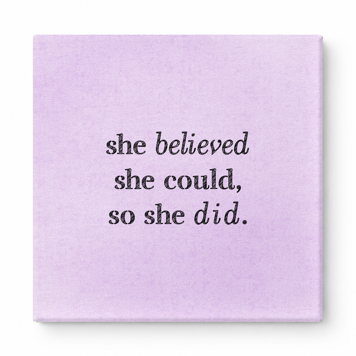 She Believed She Could, So She Did — Distressed Chalkboard