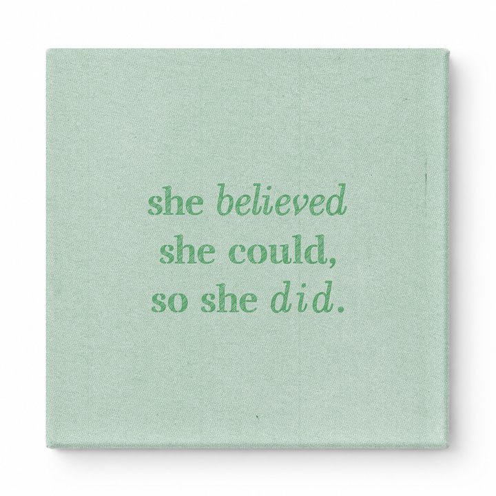 She Believed She Could, So She Did — Distressed Chalkboard