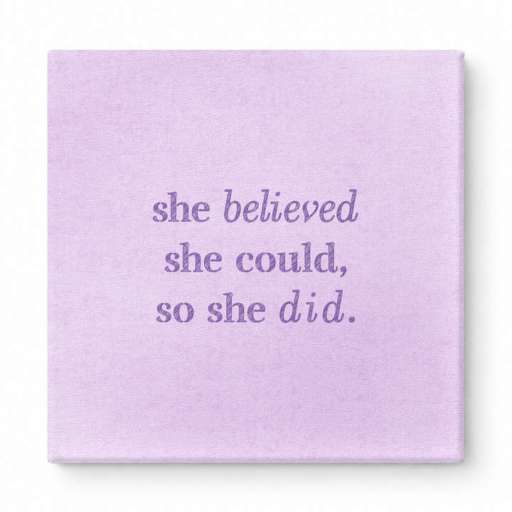 She Believed She Could, So She Did — Distressed Chalkboard