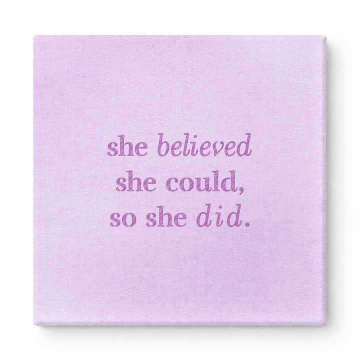 She Believed She Could, So She Did — Distressed Chalkboard