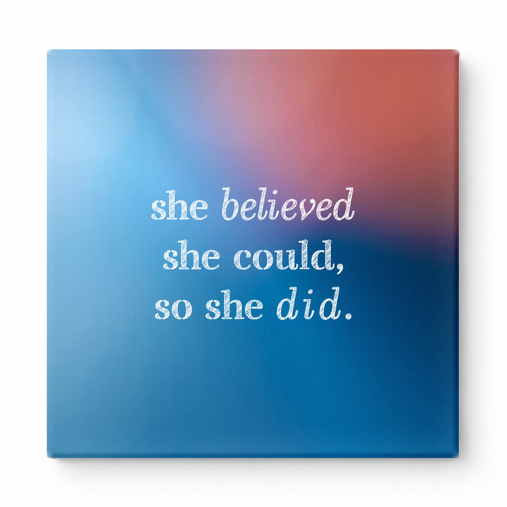 She Believed She Could, So She Did — Distressed Chalkboard