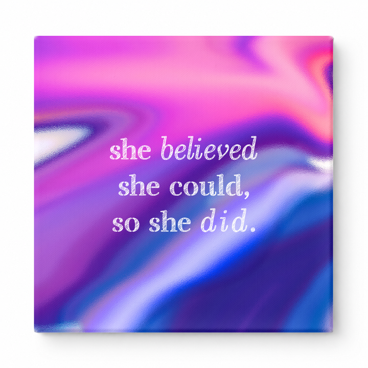 She Believed She Could, So She Did — Distressed Chalkboard